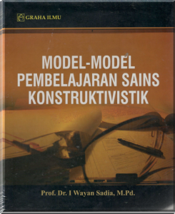 Model Model Pembelajaran Sains Konstruktivistik Unit Penerbitan Undiksha