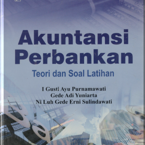 Akuntansi Perbankan : Teori dan Soal Latihan