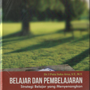 Belajar dan Pembelajaran : Strategi Belajar yang Menyenangkan
