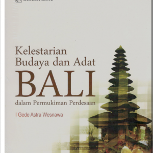 Kelestarian Budaya dan Adat Bali dalam Permukiman Perdesaan