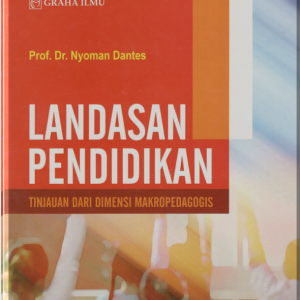 Landasan Pendidikan : Tinjauan Dari Dimensi Makropedagogis