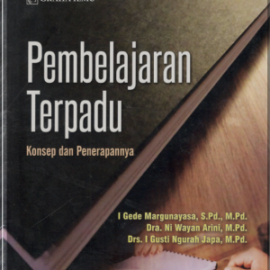 Pembelajaran Terpadu : Konsep dan Penerapannya