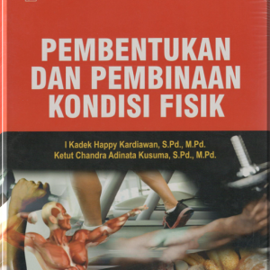Pembentukan dan Pembinaan Kondisi Fisik