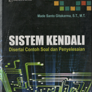 Sistem Kendali : Disertai Contoh Soal dan Penyelesaiannya