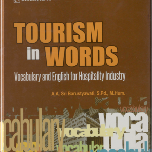 Tourism in Words : Vocabulary and English for Hospitality Industry